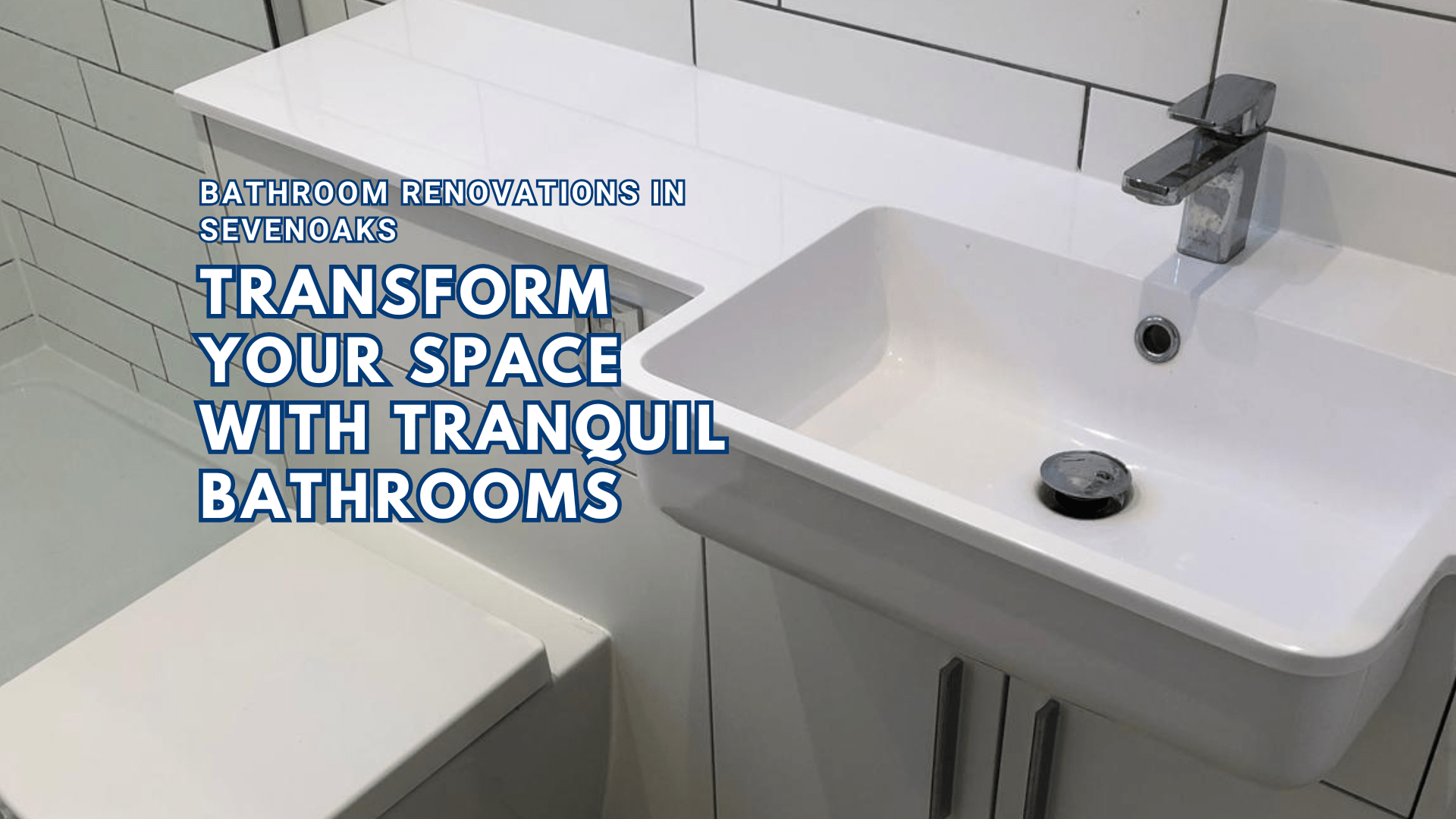 Transform Your Space with Tranquil Bathrooms
